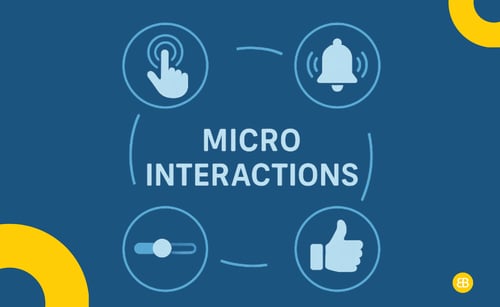 Micro interactions